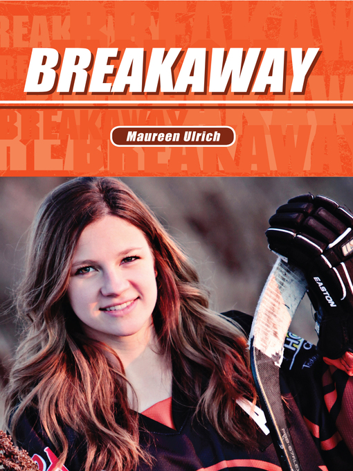 Title details for Breakaway by Maureen Ulrich - Available